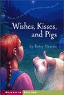 Wishes Kisses and Pigs