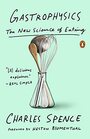 Gastrophysics The New Science of Eating