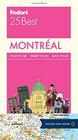 Fodor's Montreal 25 Best (Full-color Travel Guide)