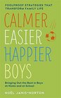 Calmer Easier Happier Boys The Revolutionary Programme That Transforms Family Life