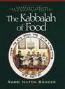 The Kabbalah of Food Conscious Eating for Physical Emotional and Spiritual Health