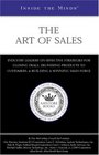 Inside the Minds The Art of Sales  Industry Leaders on Effective Strategies for Closing Deals Delivering Products to Customers  Building a Winning Sales Force