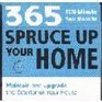 365 Ten Minute Solutions to Spruce Up Your Home