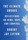 The Climate Swerve Reflections on Mind Hope and Survival