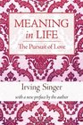 Meaning in Life Volume 2 The Pursuit of Love