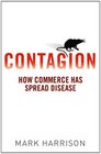 Contagion How Commerce Has Spread Disease