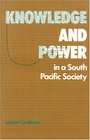 Knowledge and Power in a South Pacific Society