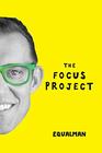 The Focus Project The Not So Simple Art of Doing Less