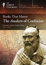 The Great Courses Books that Matter The Analects of Confucius