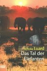 Das Tal der Elefanten Historischer Roman