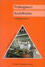 Prfungsbuch Koch / Kchin Zur Vorbereitung auf die Zwischen und Abschluprfung