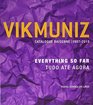 Vik Muniz Everything So Far Catalogue Raisonn 19872015