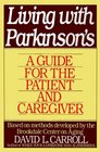 Living With Parkinson's A Guide for the Patient and Caregiver