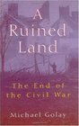 A Ruined Land  The End of the Civil War