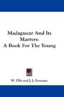 Madagascar And Its Martyrs A Book For The Young