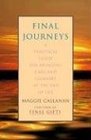 Final Journeys A Practical Guide for Bringing Care and Comfort at the End of Life