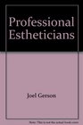 Standard Textbook for Professional Estheticians Techniques for Skin Care and Makeup Specialists