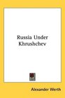 Russia Under Khrushchev