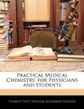 Practical Medical Chemistry for Physicians and Students