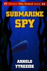 Submarine Spy The Mike Danford Adventure Series 1