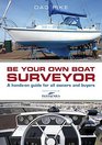 Be Your Own Boat Surveyor A handson guide for all owners and buyers