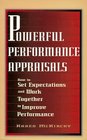 Powerful Performance Appraisals How to Set Expectations and Work Together to Improve Performance