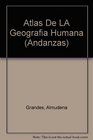 Atlas De LA Geografia Humana