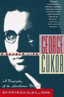 George Cukor A Double Life  A Biography of the Gentleman Director