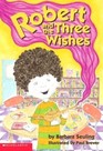 Robert and the Three Wishes
