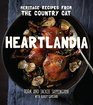 Heartlandia: Heritage Recipes from The Country Cat