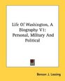 Life Of Washington A Biography V1 Personal Military And Political