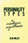 Personality Types A Modern Synthesis