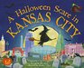 A Halloween Scare in Kansas City (Halloween Scare: Prepare If You Dare)
