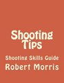Shooting Tips Shooting Skills Guide