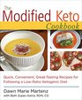The Modified Keto Cookbook Quick Convenient GreatTasting Recipes for Following a LowRatio Ketogenic Diet