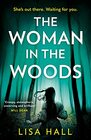 The Woman in the Woods From the bestselling author of gripping psychological thrillers comes a haunting new book about witchcraft