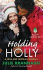 Holding Holly: A Love and Football Novella