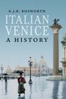 Italian Venice A History