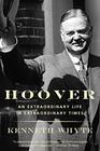 Hoover An Extraordinary Life in Extraordinary Times