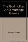 The Godmother AND Marriage Games