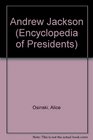 Andrew Jackson: Seventh President of the United States (Encyclopedia of Presidents)