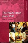 The Pacific Basin Since 1945 Longman Postwar World Series