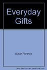 Everyday Gifts