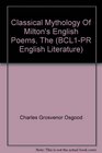 Classical Mythology Of Milton's English Poems The