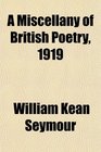 A Miscellany of British Poetry 1919