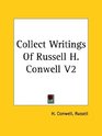 Collect Writings Of Russell H Conwell V2