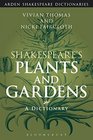 Shakespeare's Plants and Gardens A Dictionary