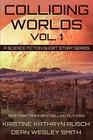 Colliding Worlds Vol 1 A Science Fiction Short Story Series