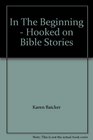 In The Beginning - Hooked on Bible Stories