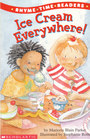 Ice Cream Everywhere! (Rhyme Time Readers)